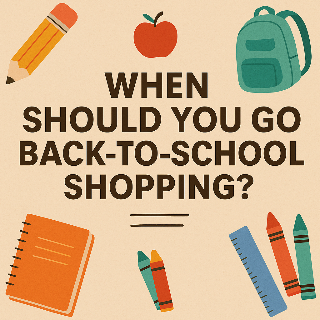 🛍️ When Should You Go Back-to-School Shopping? A Baby & Toddler Edition