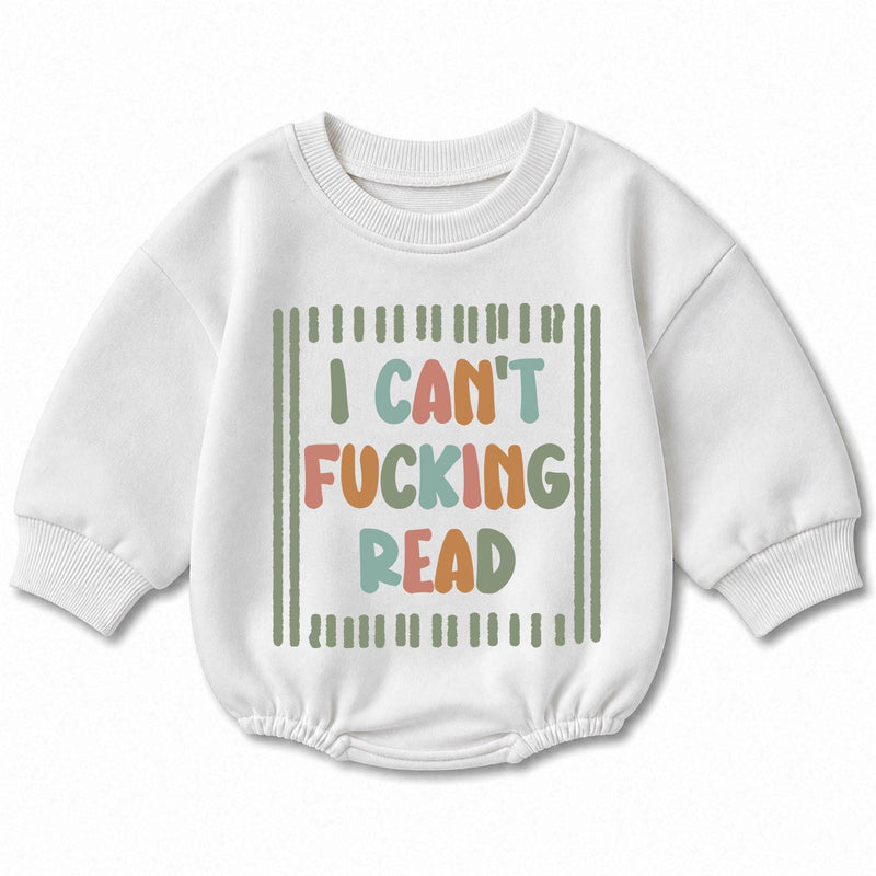 Funny Baby Romper with 'I Can't F***ing Read' Quote, Long Sleeve Sweatshirt Style, Soft Cotton, Perfect for Gag Gifts, 0-24 Months