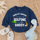Grab My Diapers I'm Going Golfing With Daddy Baby Romper - Cute Long Sleeve Outfit for Newborns - Soft Cotton Baby Shower Gift