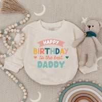 Happy Birthday to the Best Daddy Baby Romper Soft Cotton Outfit for Infant Boys or Girls Cute Gift for Dad’s Birthday Party Celebration