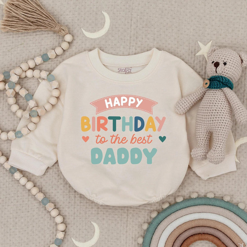 Happy Birthday to the Best Daddy Baby Romper Soft Cotton Outfit for Infant Boys or Girls Cute Gift for Dad’s Birthday Party Celebration