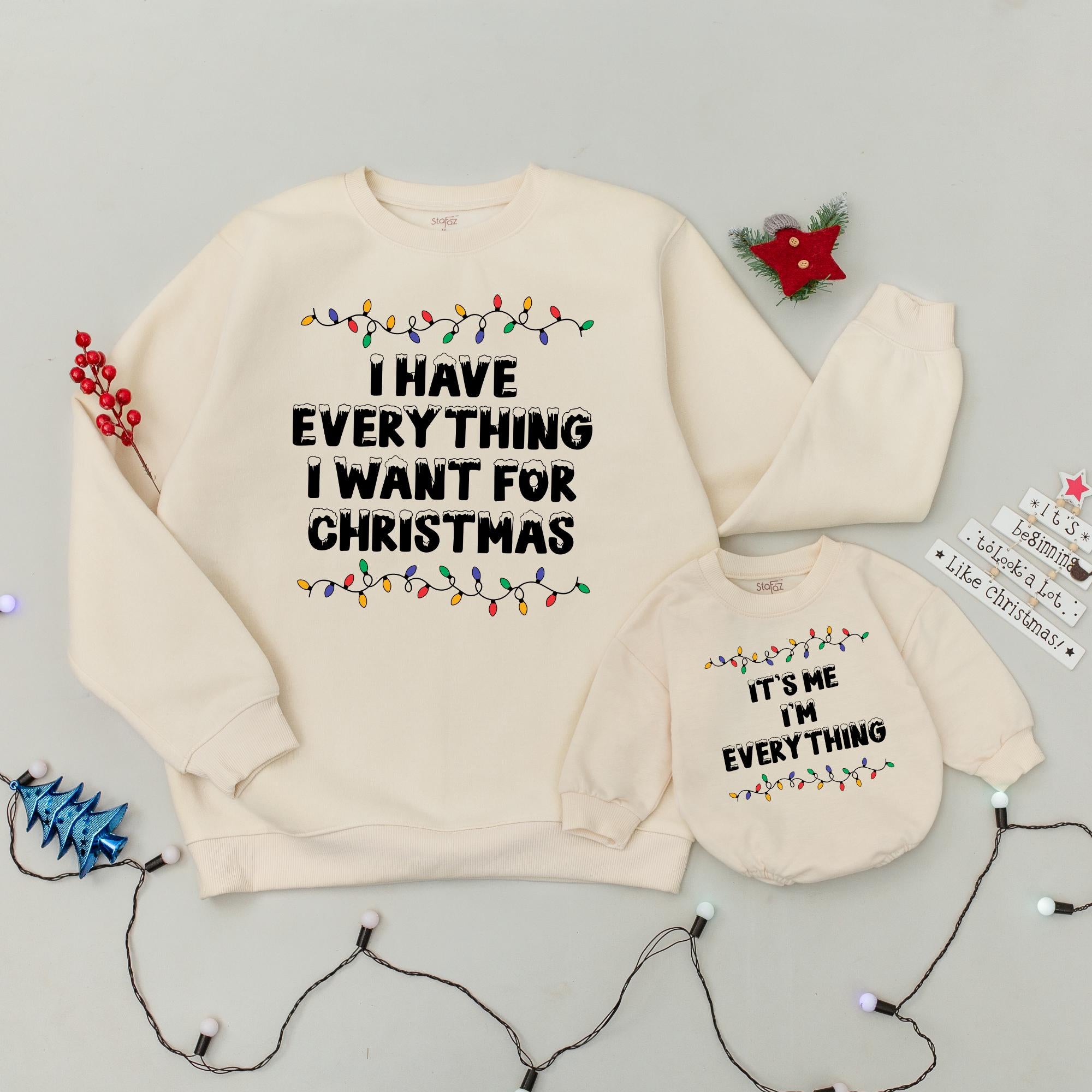 I Have Everything I Want for Christmas Shirt with Lights Graphic, Matching Family Holiday Sweatshirts, Funny Mommy and Me Xmas Outfit