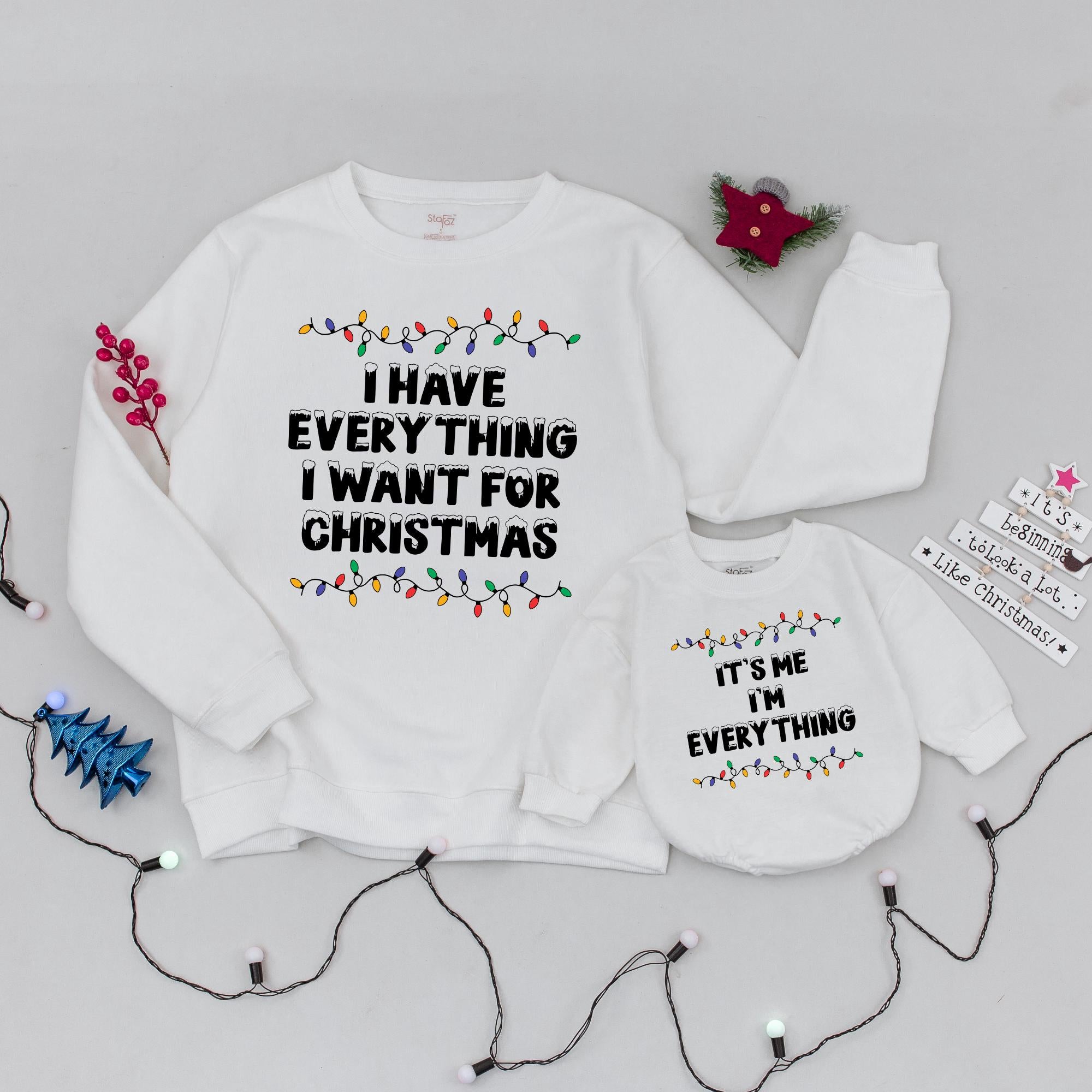 I Have Everything I Want for Christmas Shirt with Lights Graphic, Matching Family Holiday Sweatshirts, Funny Mommy and Me Xmas Outfit