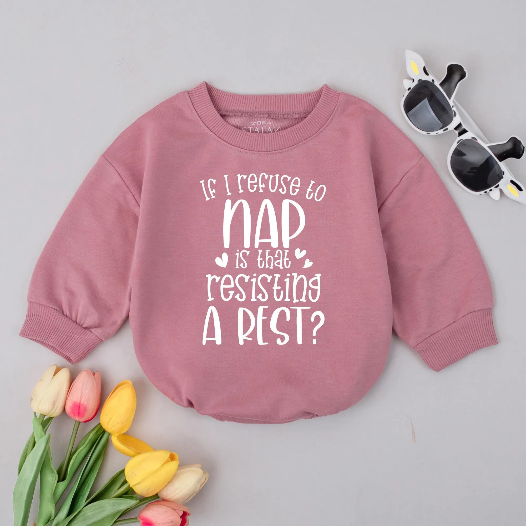 If I Refuse to Nap Resisting a Rest Baby Romper Funny Quote Newborn Outfit Soft Cotton Cute Baby Announcement Shower Gift