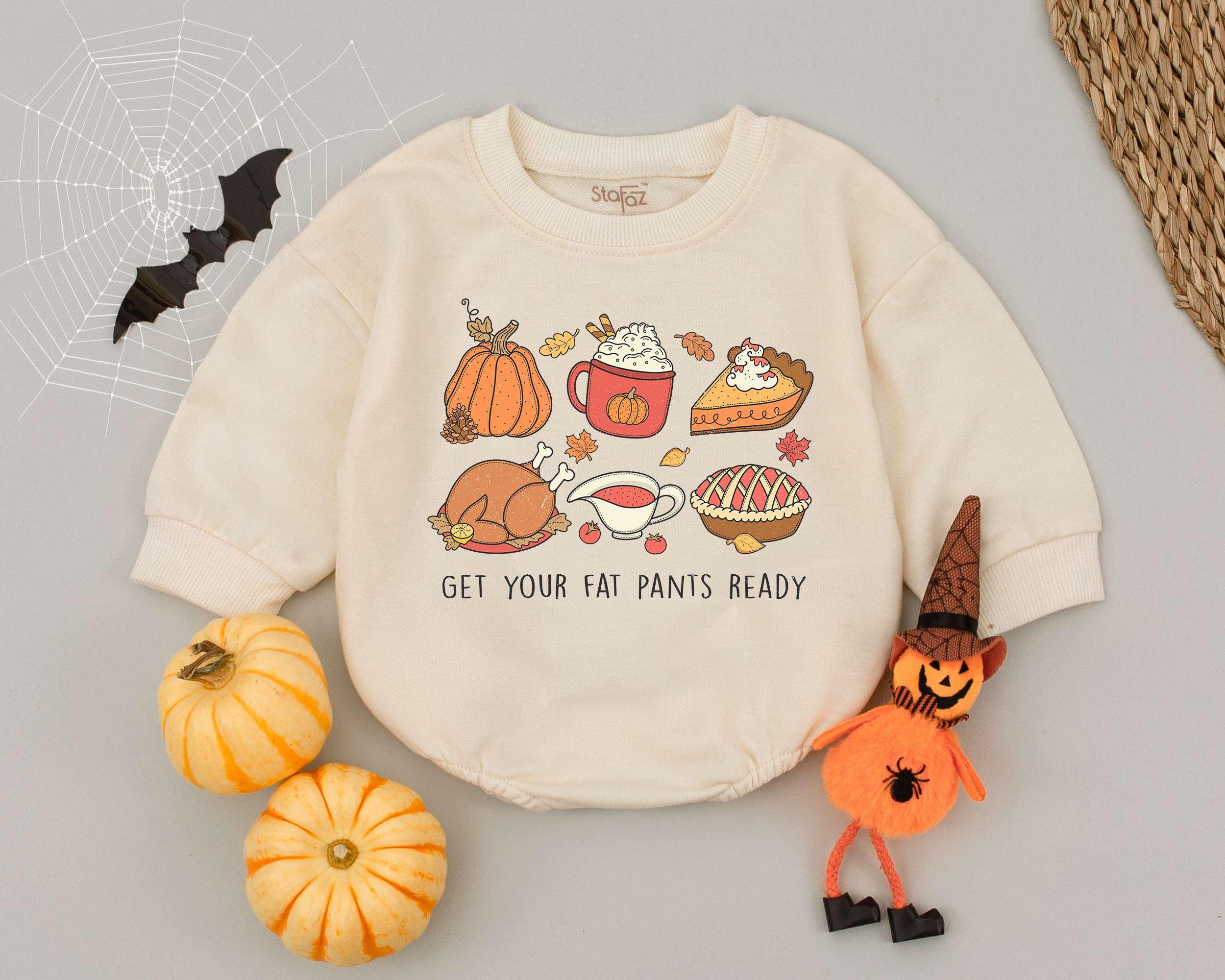 Get Your Fat Pants Ready Thanksgiving Baby Romper