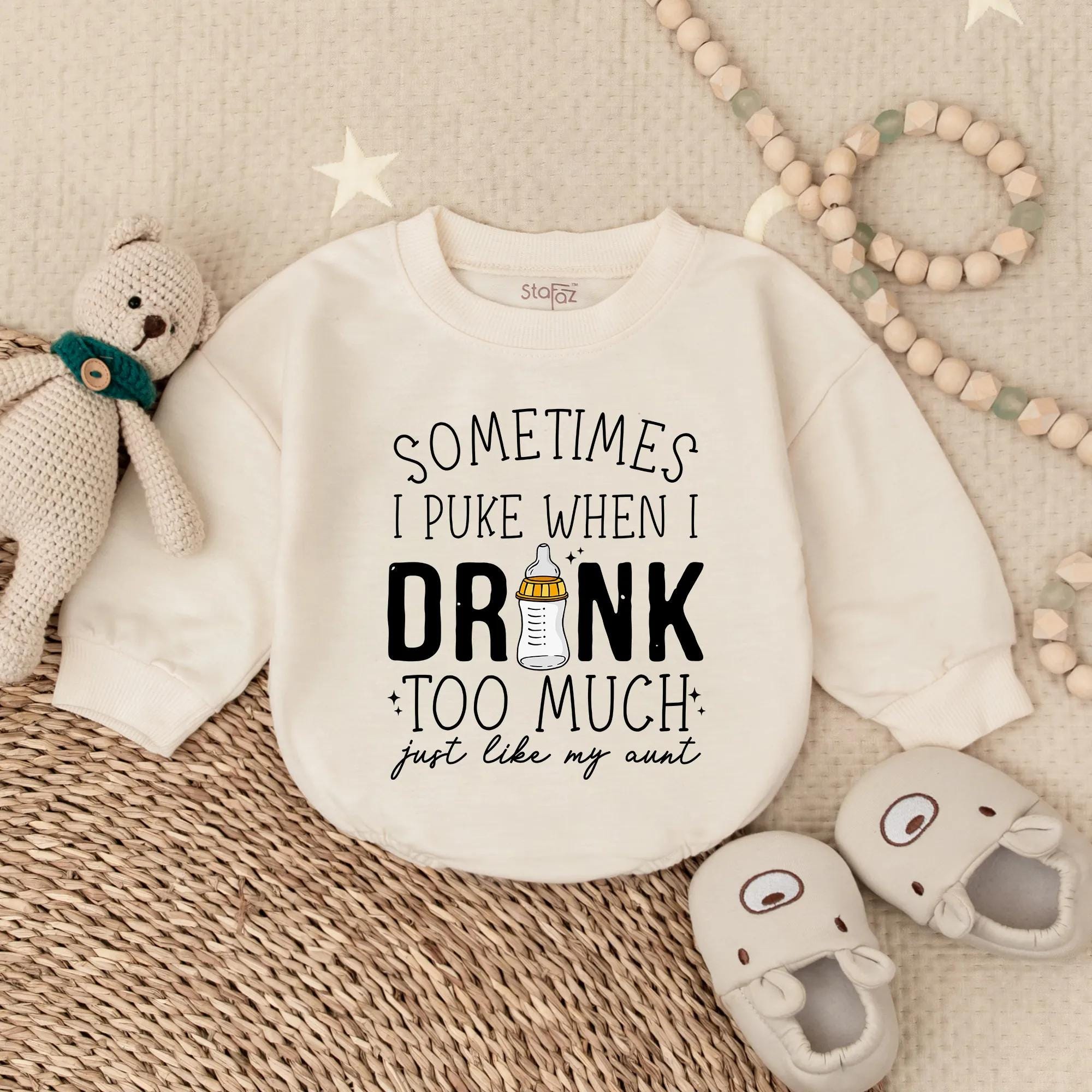 Funny Baby Outfit Sometimes I Puke When I Drink Too Much Infant Romper Humorous Gift from Auntie Cute Baby Shower Clothes Playful Design