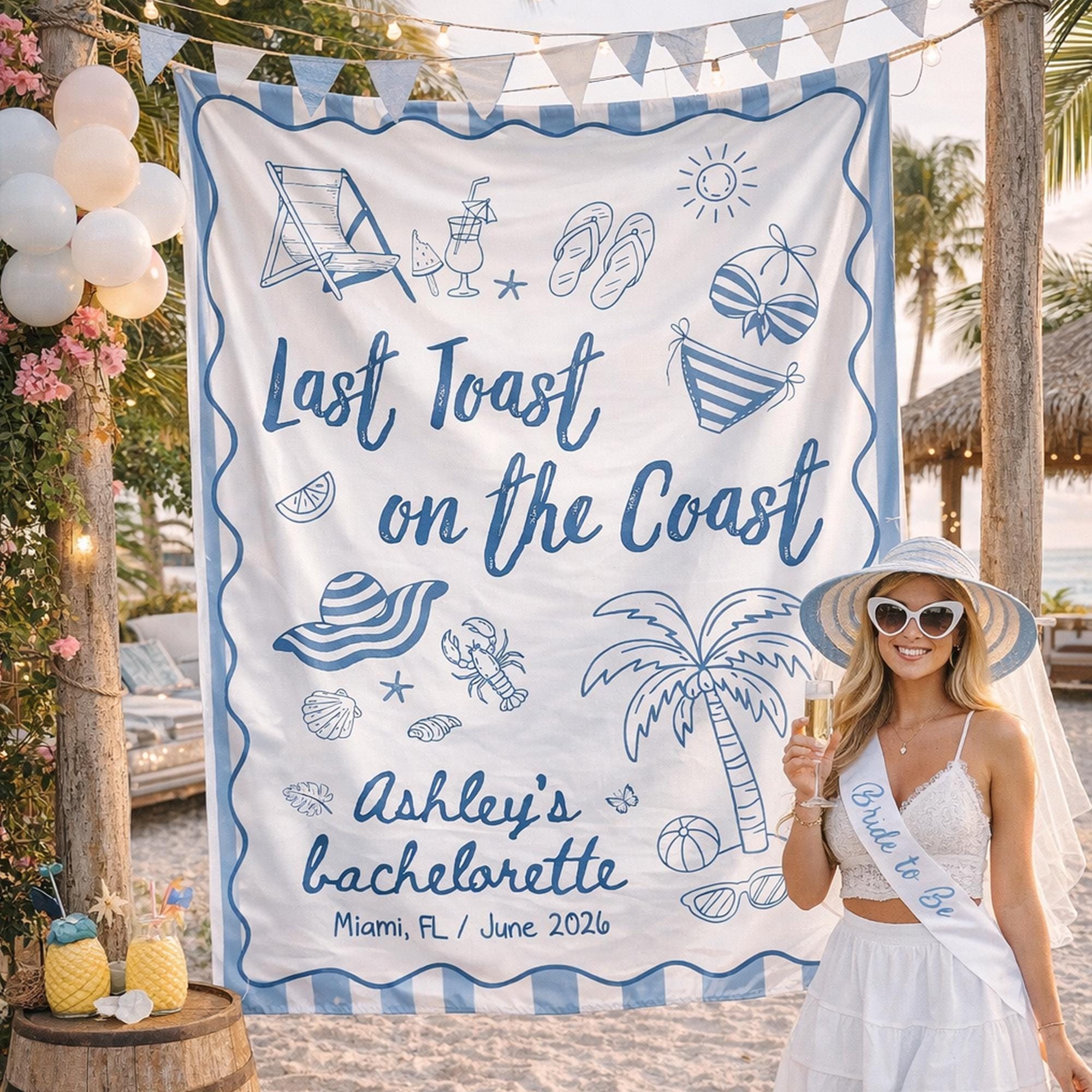 Last Toast on the Coast Personalized Silk Banner with Nautical Beach Design Bachelorette Party Backdrop Decor Miami June 2026