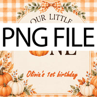 Our Little Pumpkin Is One Fall Birthday Banner with Custom Name, Autumn Theme 1st Birthday Milestone Silk Sign for Party Decor