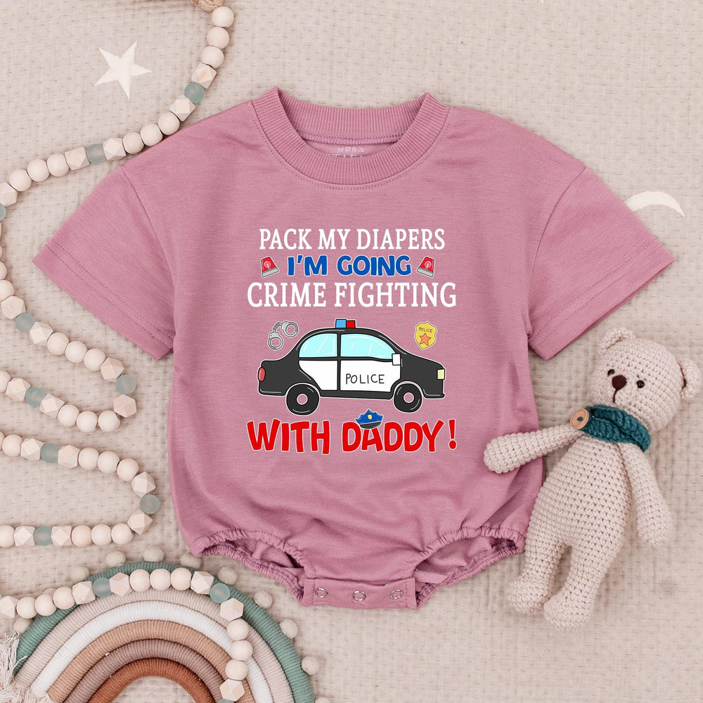 Pack My Diapers I'm Going Crime Fighting with Daddy Baby Romper Police Babysuit for Boys Fun Police Officer Dad Gift Baby Clothes