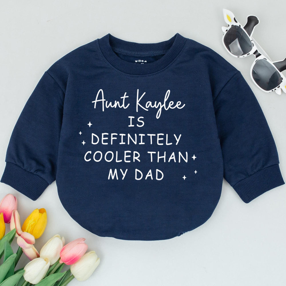 Personalized Aunt Kaylee Cooler Than Dad Baby Romper Custom Funny Bodysuit Infant Toddler Gift Soft Cotton Outfit NB–24M