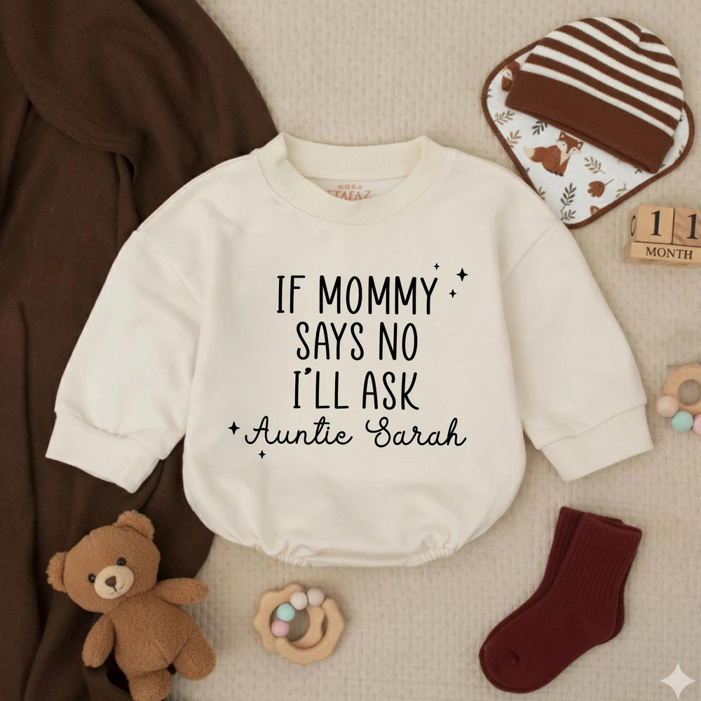 Personalized Baby Romper If Mommy Says No I'll Ask Auntie Sarah Cute Infant Outfit Black Text Stars Monochrome Minimalist Design Gift Idea