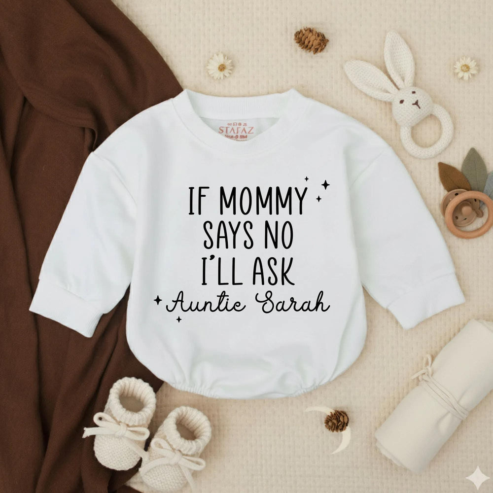 Personalized Baby Romper If Mommy Says No I'll Ask Auntie Sarah Cute Infant Outfit Black Text Stars Monochrome Minimalist Design Gift Idea