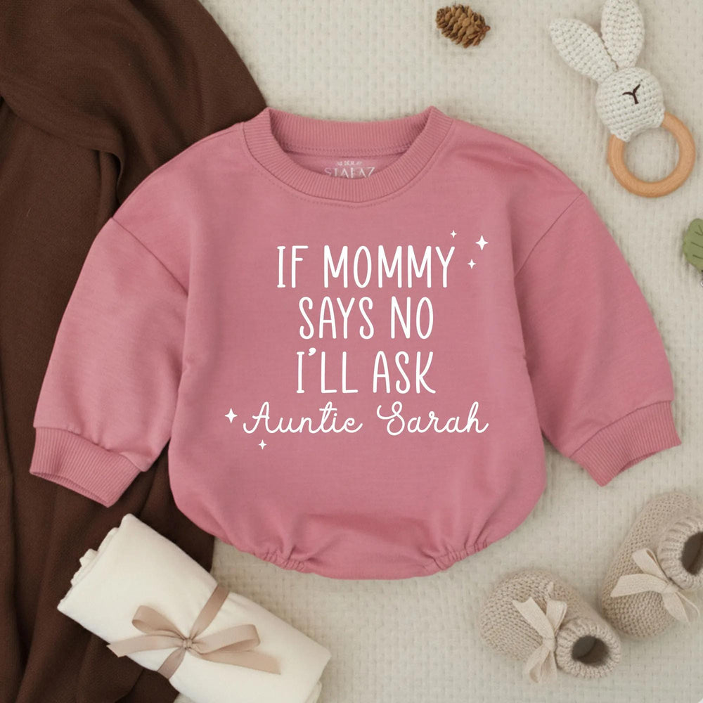 Personalized Baby Romper If Mommy Says No I'll Ask Auntie Sarah Cute Infant Outfit Black Text Stars Monochrome Minimalist Design Gift Idea