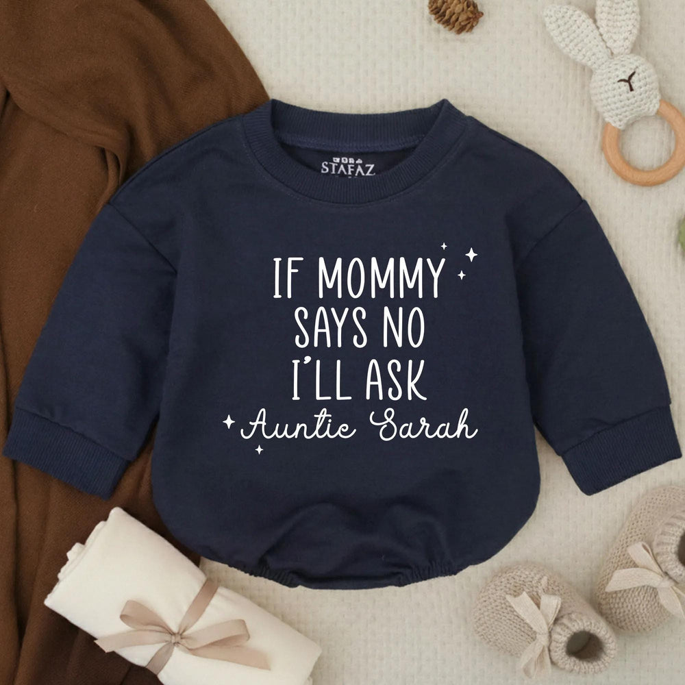 Personalized Baby Romper If Mommy Says No I'll Ask Auntie Sarah Cute Infant Outfit Black Text Stars Monochrome Minimalist Design Gift Idea