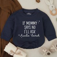 Personalized Baby Romper If Mommy Says No I'll Ask Auntie Sarah Cute Infant Outfit Black Text Stars Monochrome Minimalist Design Gift Idea