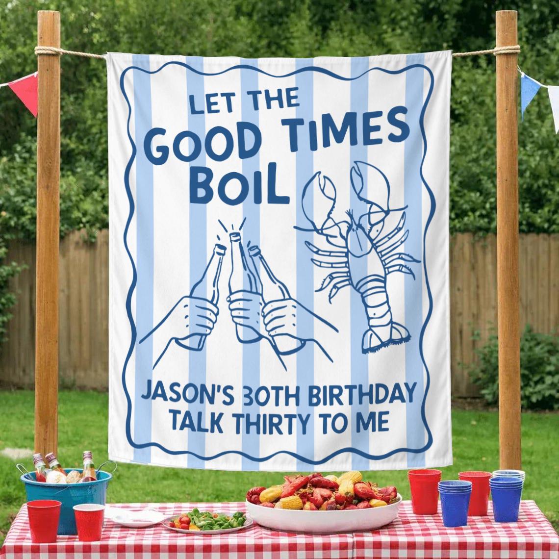 Personalized Crawfish Boil Birthday Banner Let the Good Times Boil Party Decor Custom Crawfish Theme Jason's 30th Toast Celebration